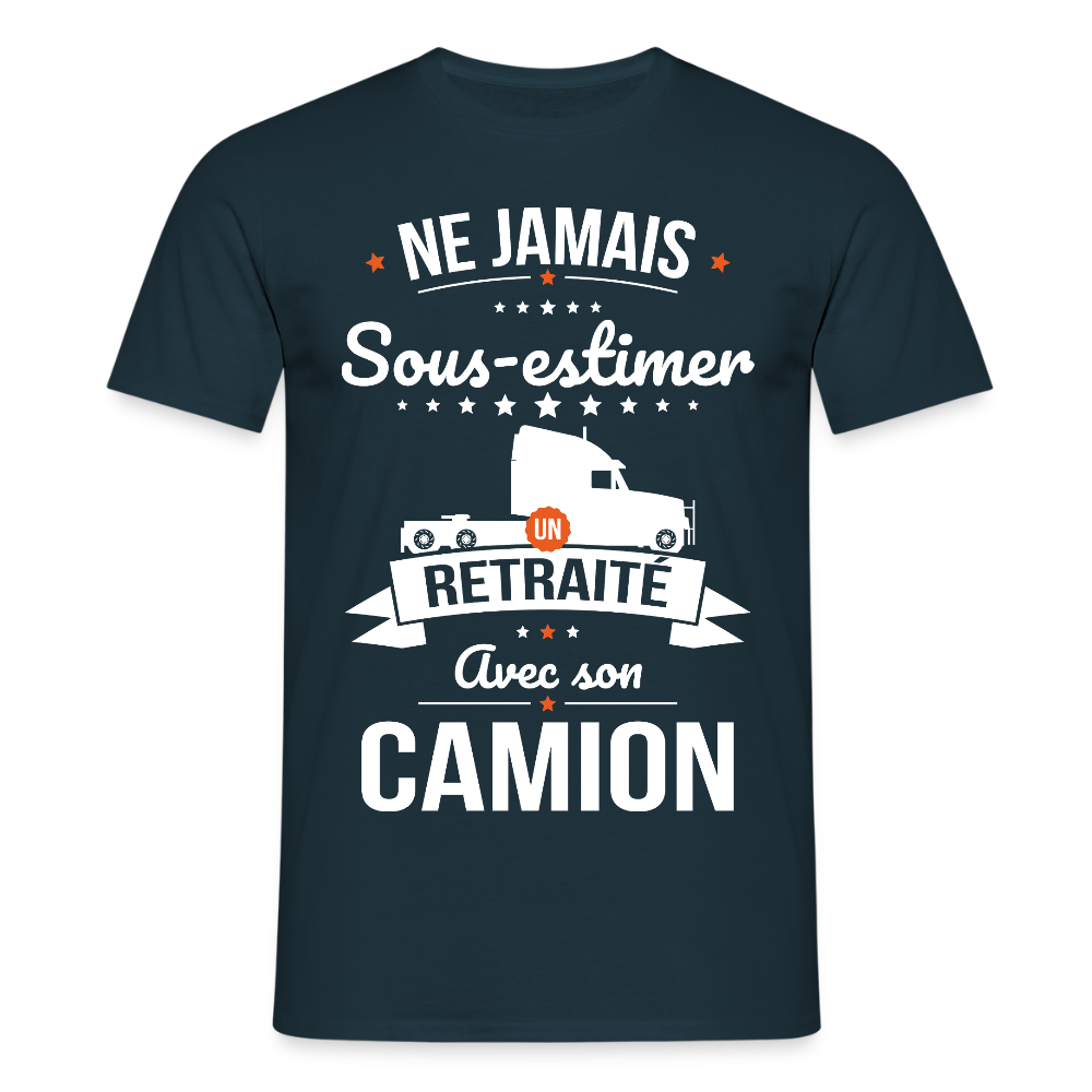 T-shirt Homme - Ne jamais sous-estimer un retraité avec son camion - marine