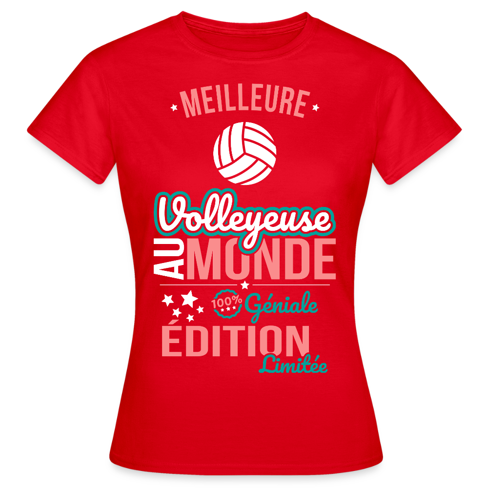 T-shirt Femme - Meilleure Volleyeuse au monde - 100% géniale - rouge