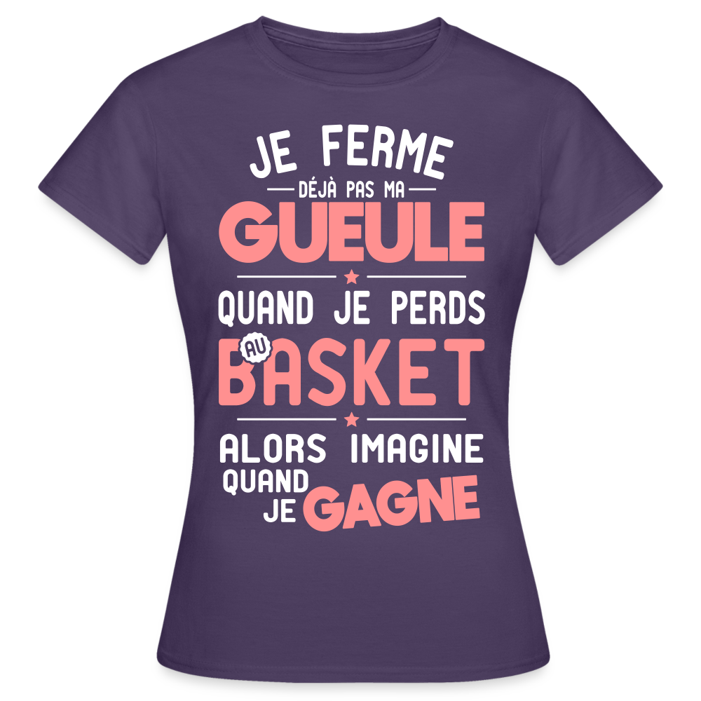 T-shirt Femme - Je ferme pas ma gueule quand je perds au basket - violet foncé