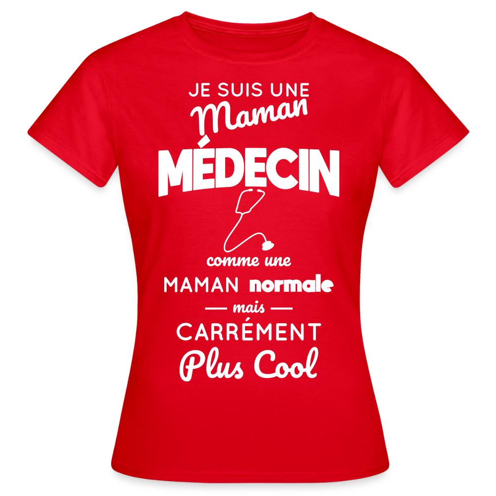T-shirt Femme - Maman médecin plus cool - rouge