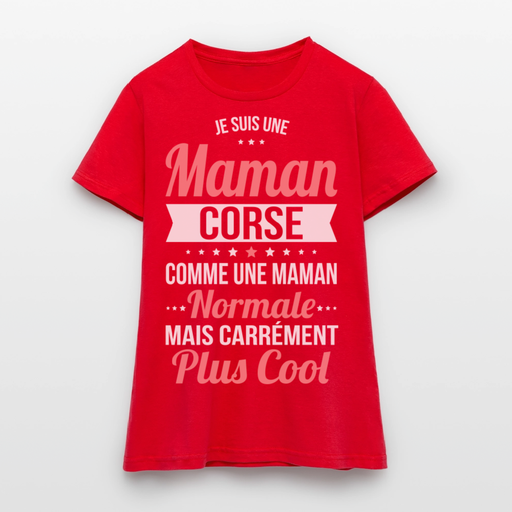 T-shirt Femme - Maman Corse plus cool - rouge