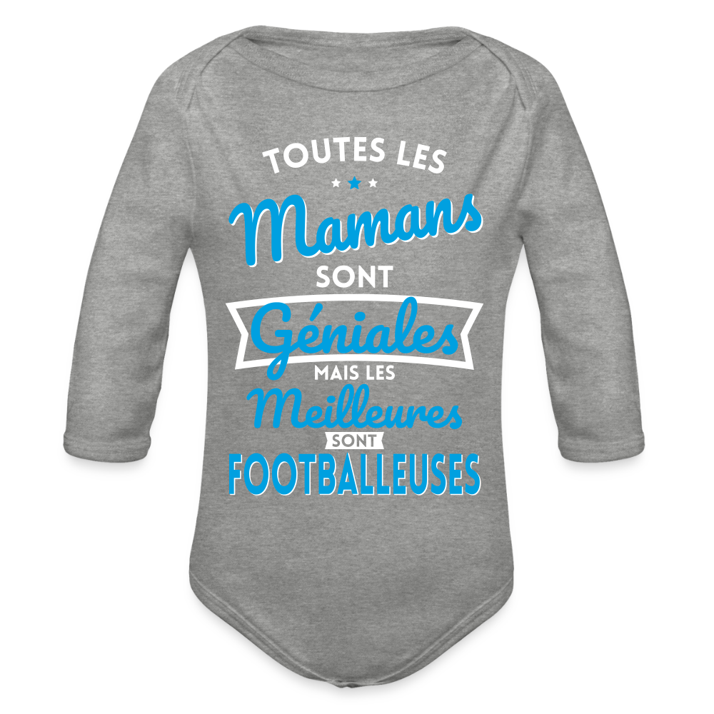Body Bébé bio manches longues - Mamans géniales - Les meilleures sont footballeuses - gris chiné