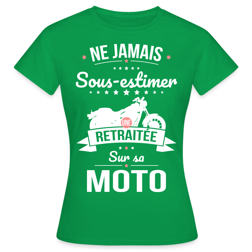 T-shirt Femme - Ne jamais sous-estimer une retraitée sur sa moto - vert