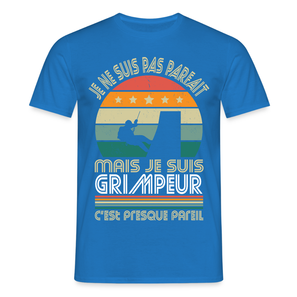 T-shirt Homme - Je ne suis pas parfait mais je suis Grimpeur - bleu royal