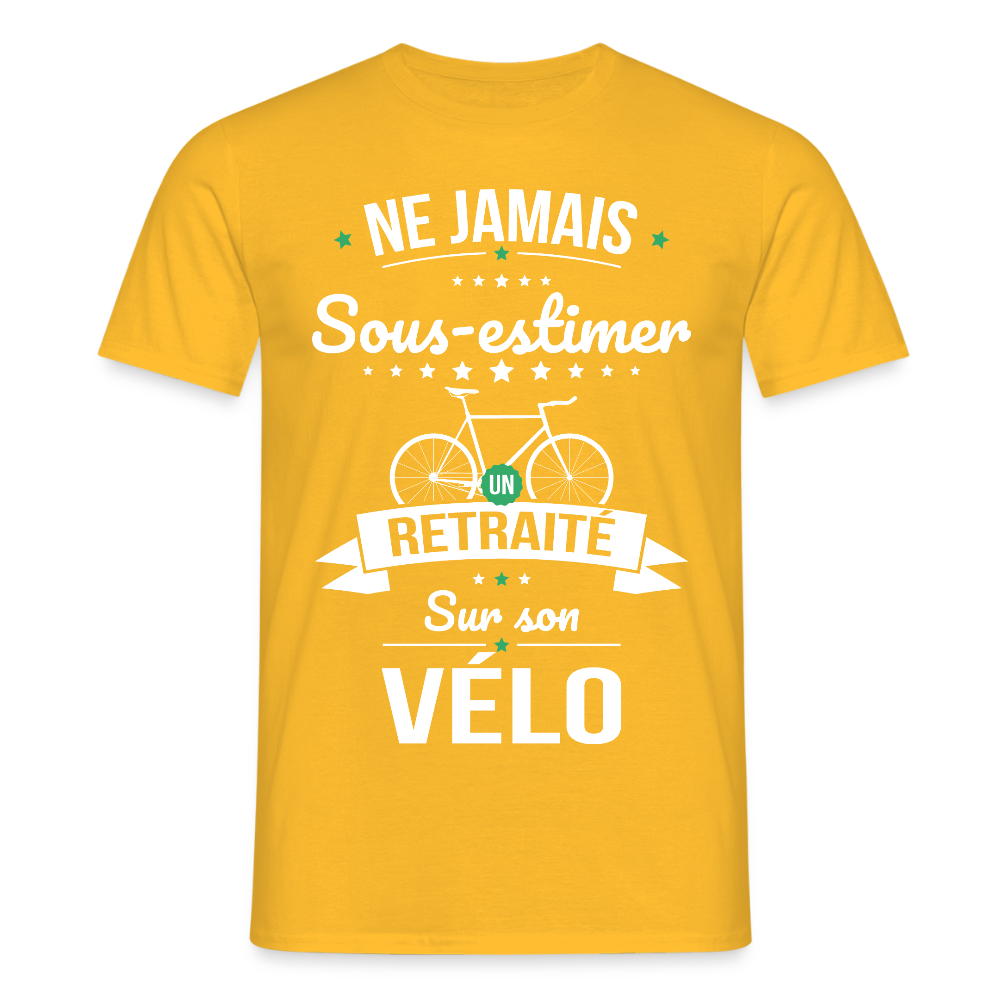T-shirt Homme -  . Ne jamais sous-estimer un retraité sur son vélo - jaune