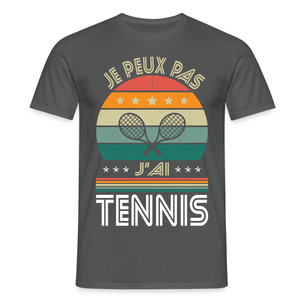 T-shirt Homme - Je peux pas j'ai Tennis - charbon