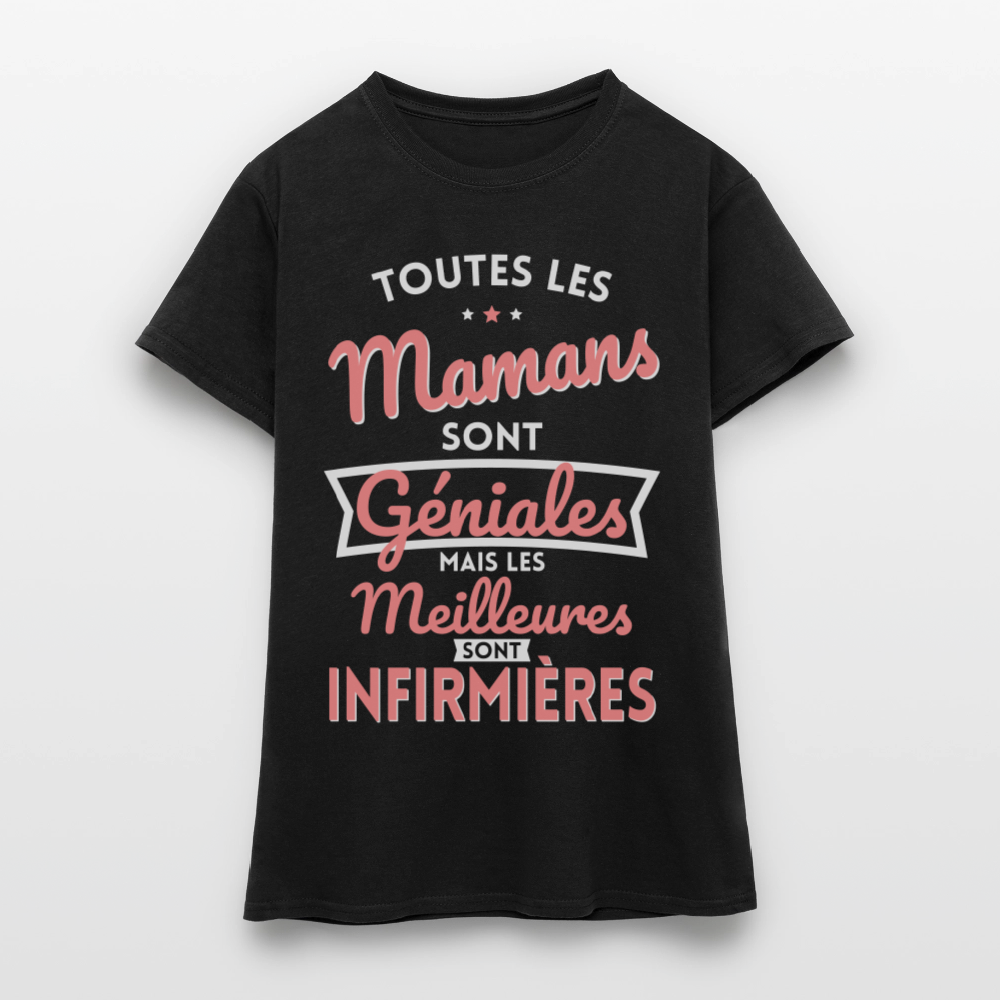 T-shirt Femme - Mamans géniales - Les meilleures sont infirmières - noir