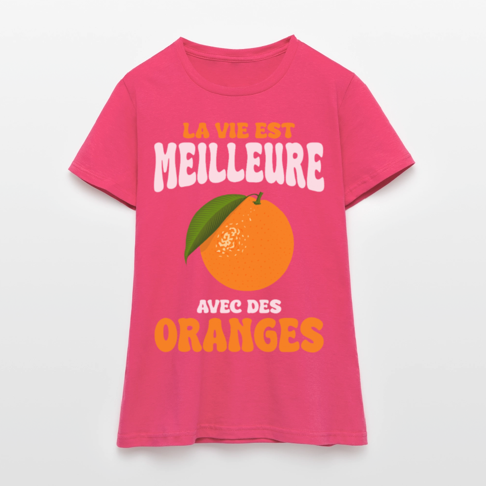 T-shirt Femme - La vie est meilleure avec des oranges - rose azalée