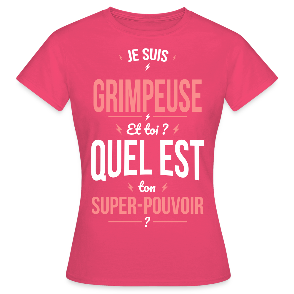 T-shirt Femme - Je suis grimpeuse - Super-pouvoir - rose azalée