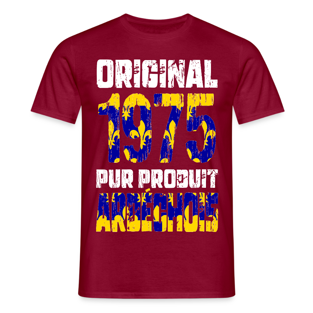 T-shirt Homme - Anniversaire 50 Ans - Original 1975 - Pur produit Ardéchois - rouge brique