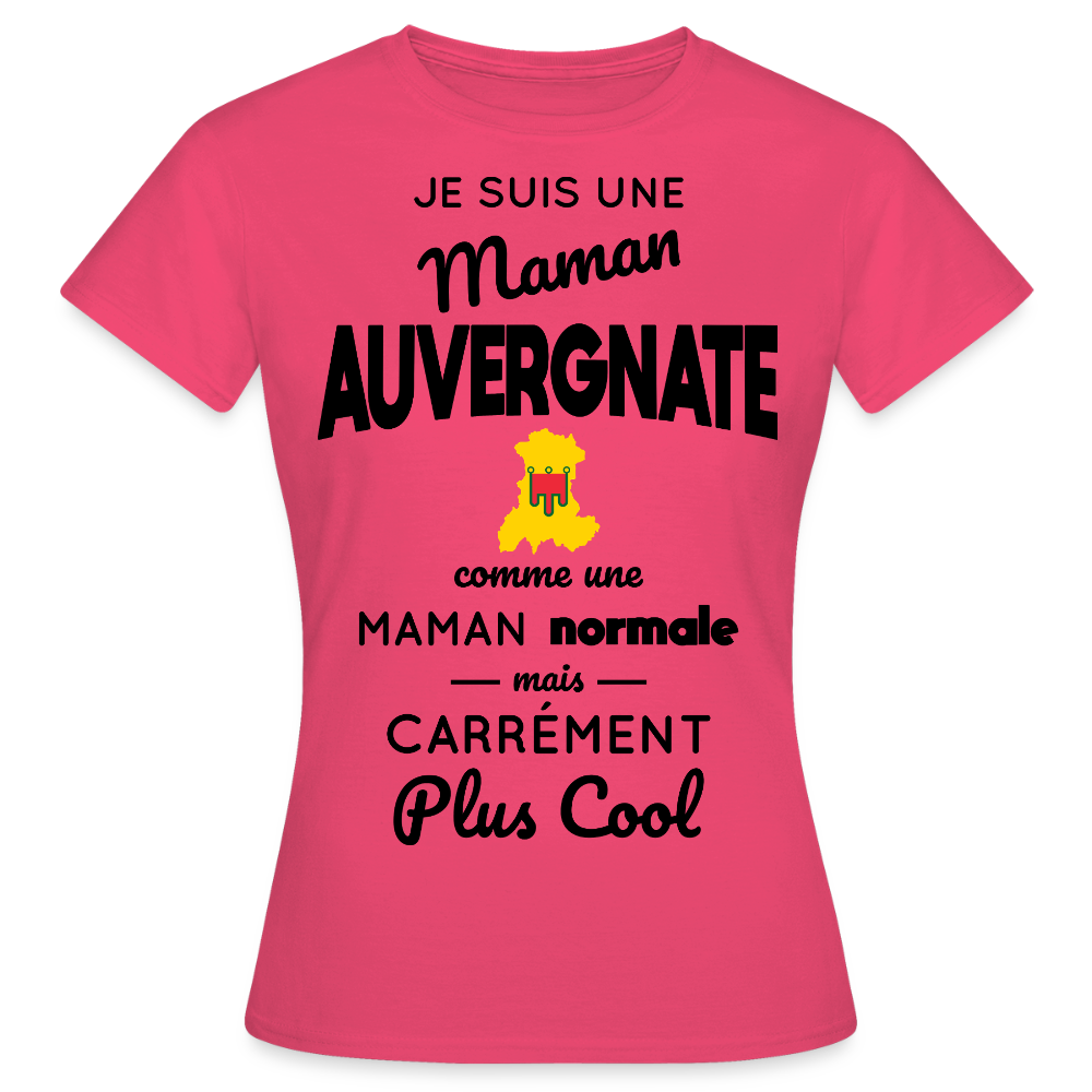 T-shirt Femme - Maman Auvergnate plus cool - rose azalée