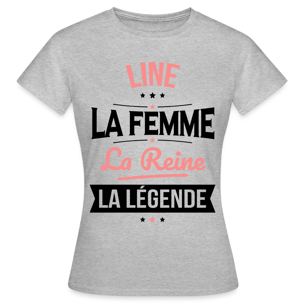 T-shirt Femme - Line - la Femme - la Reine - la Légende - gris chiné