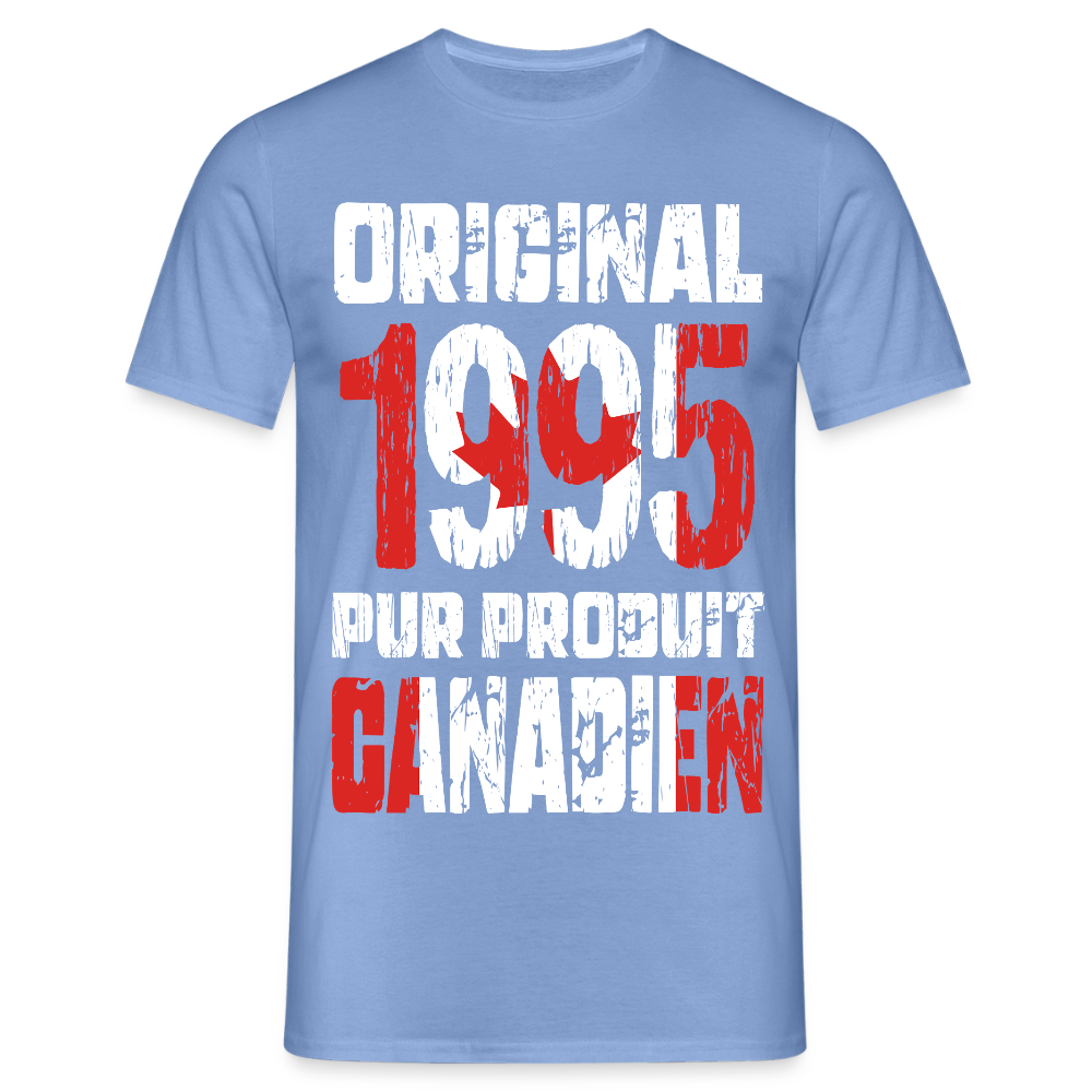 T-shirt Homme - Anniversaire 30 Ans - Original 1995 - Pur produit Canadien - carolina blue