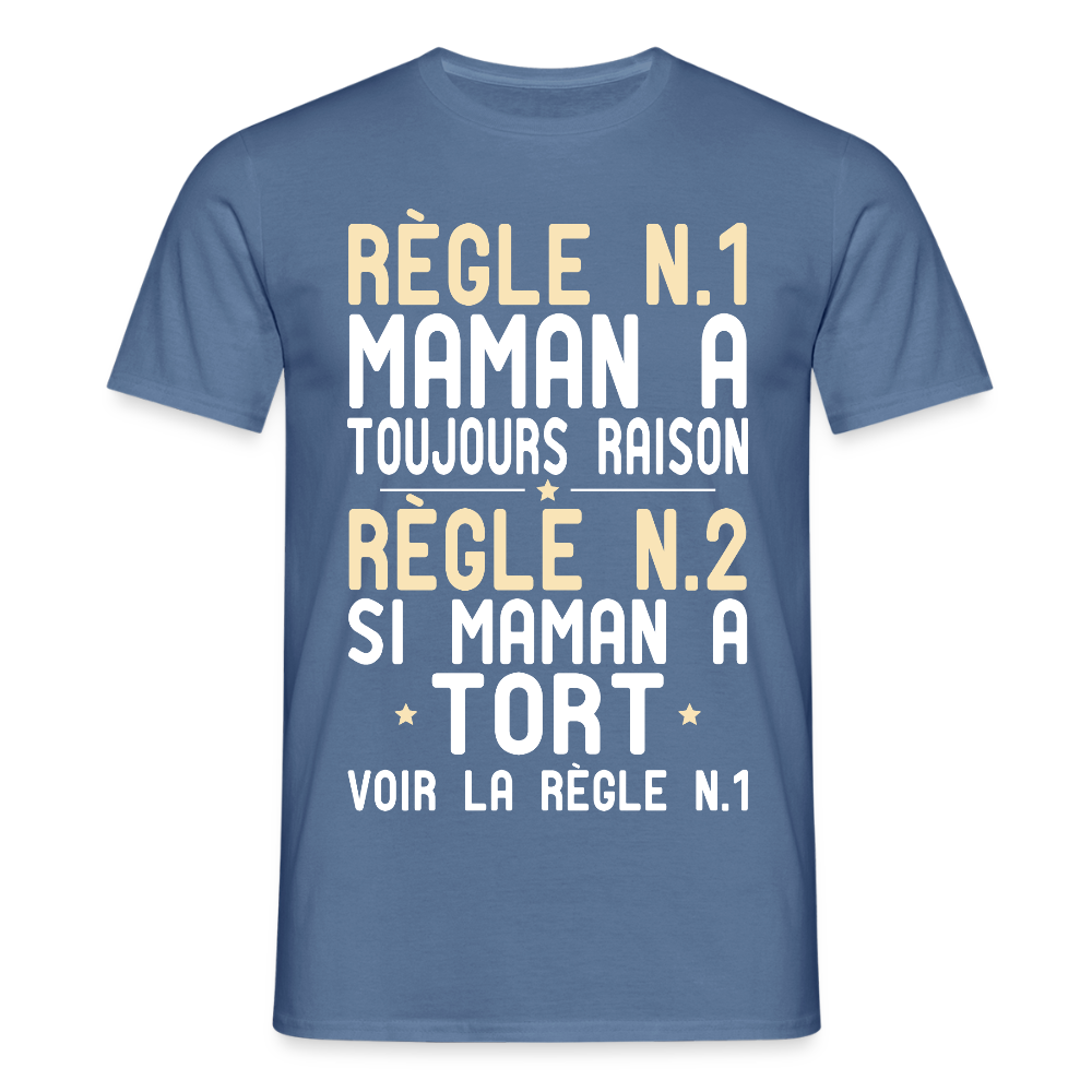 T-shirt Homme - Maman a toujours raison - bleu pigeon