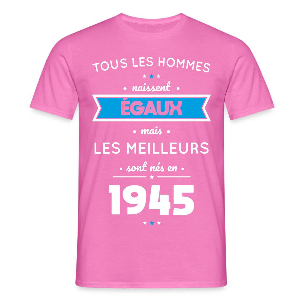 T-shirt Homme - Anniversaire 80 Ans - Les meilleurs sont nés en 1945 - rose