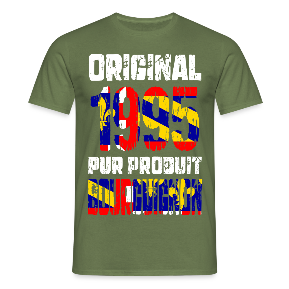T-shirt Homme - Anniversaire 30 Ans - Original 1995 - Pur produit Bourguignon - vert militaire