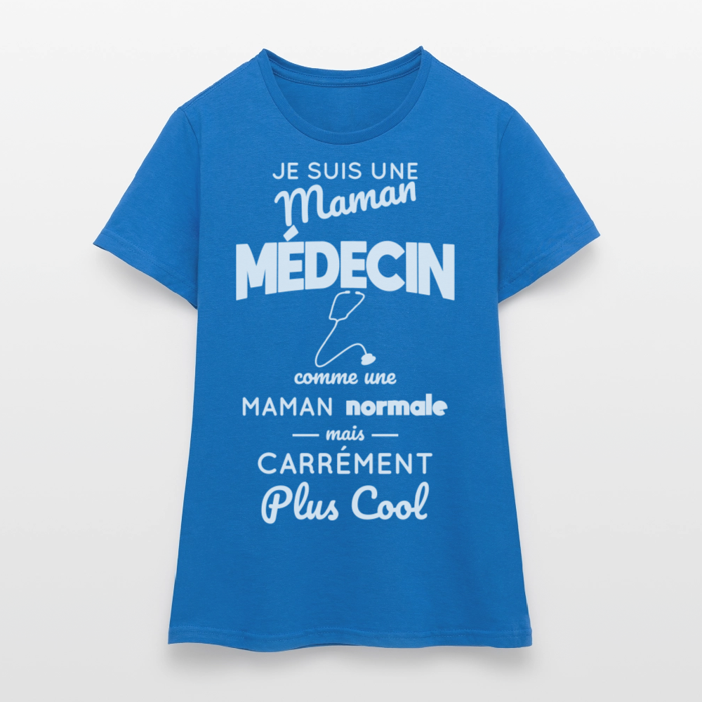 T-shirt Femme - Maman médecin plus cool - bleu royal