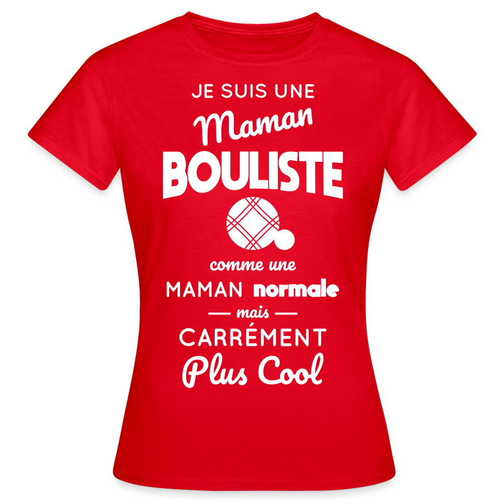 T-shirt Femme - Maman bouliste plus cool - rouge