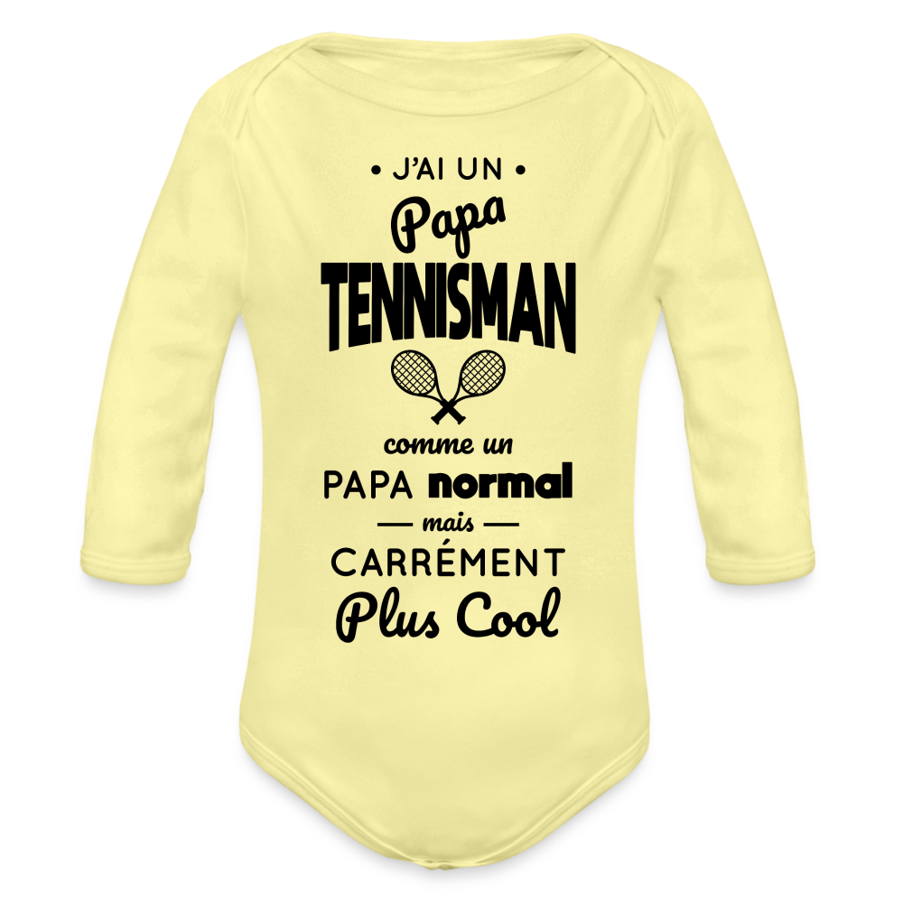 Body Bébé bio manches longues - J'ai un papa tennisman - jaune délavé