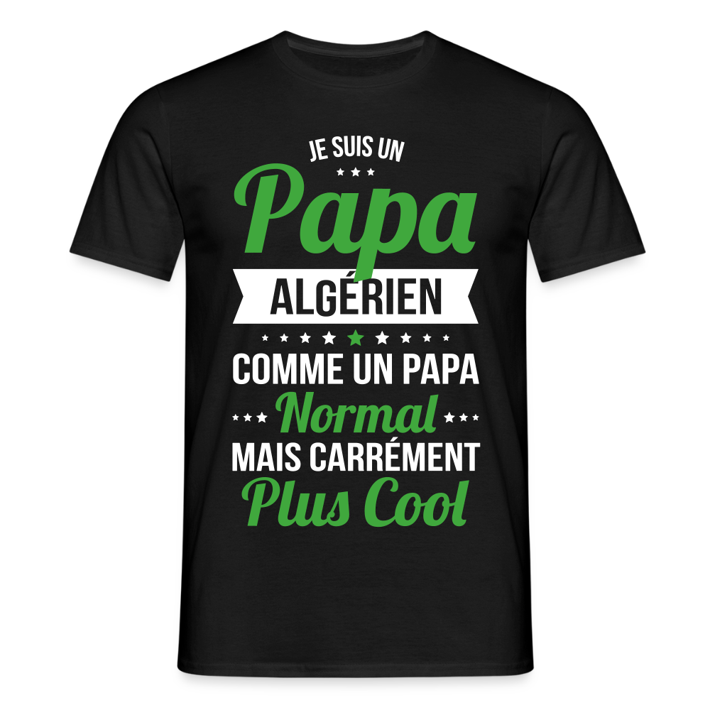 T-shirt Homme - Papa Algérien Plus Cool - noir
