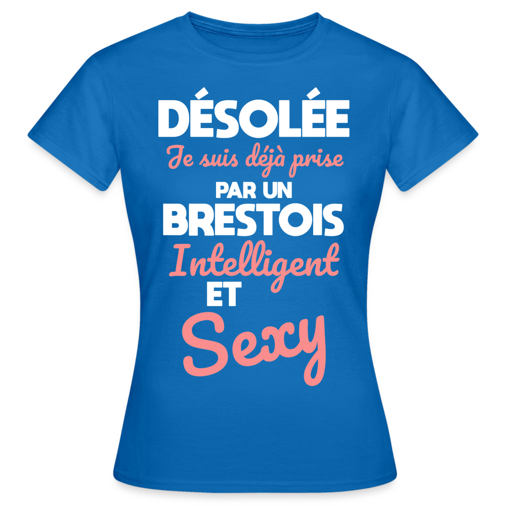 T-shirt Femme - Je suis déjà prise par un Brestois intelligent et sexy - bleu royal