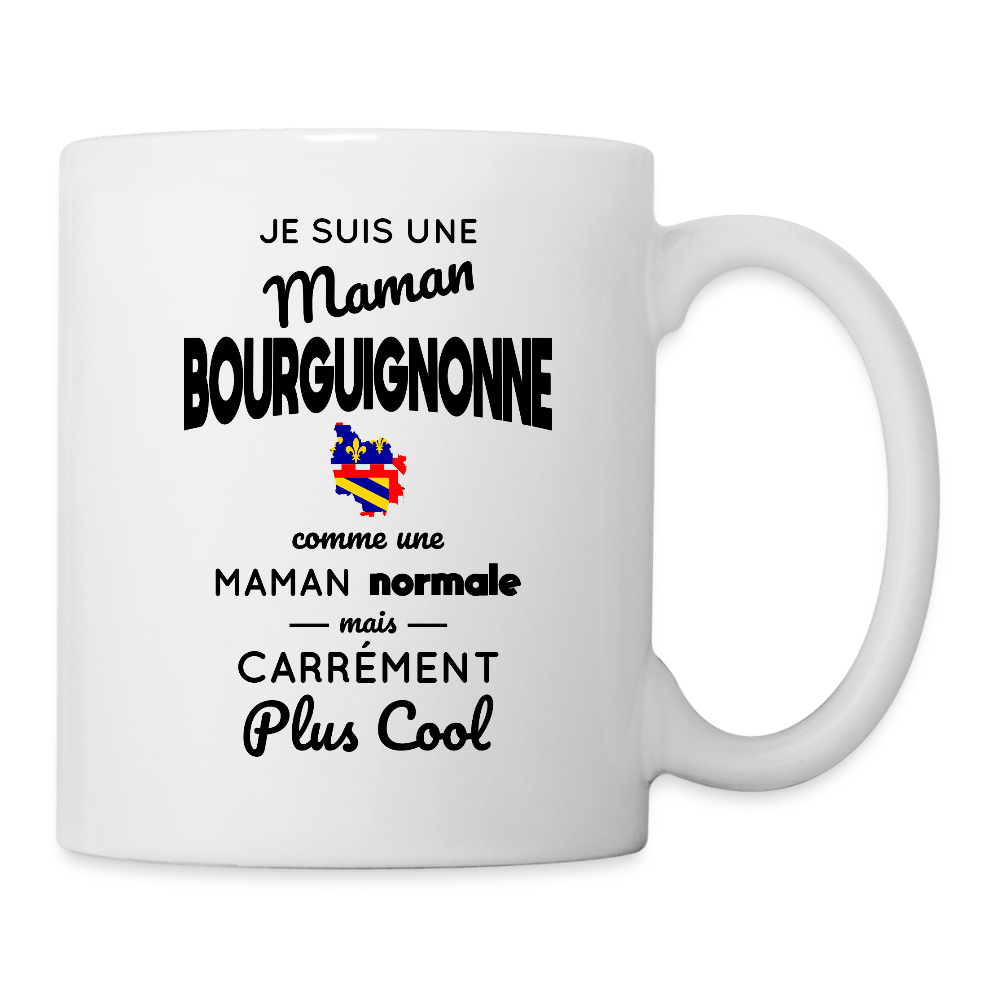 Mug blanc - Maman Bourguignonne plus cool - blanc