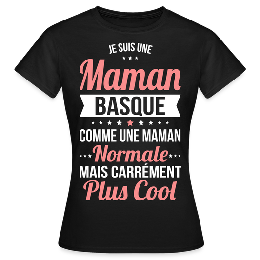 T-shirt Femme - Maman Basque plus cool - noir