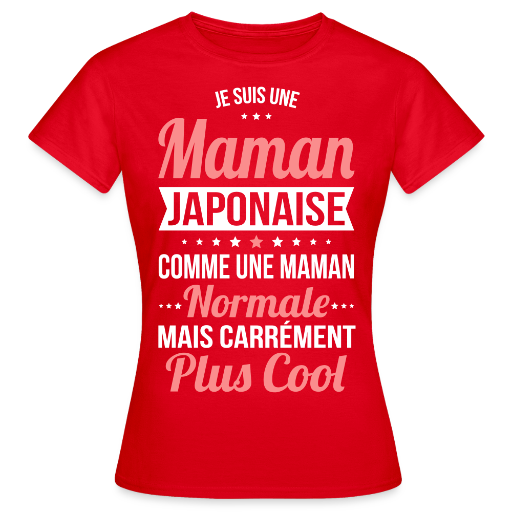 T-shirt Femme - Maman Japonaise plus cool - rouge
