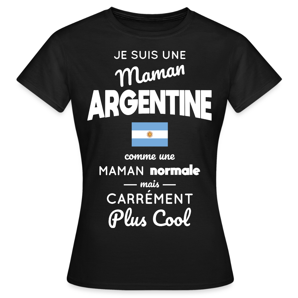 T-shirt Femme - Maman Argentine plus cool - noir