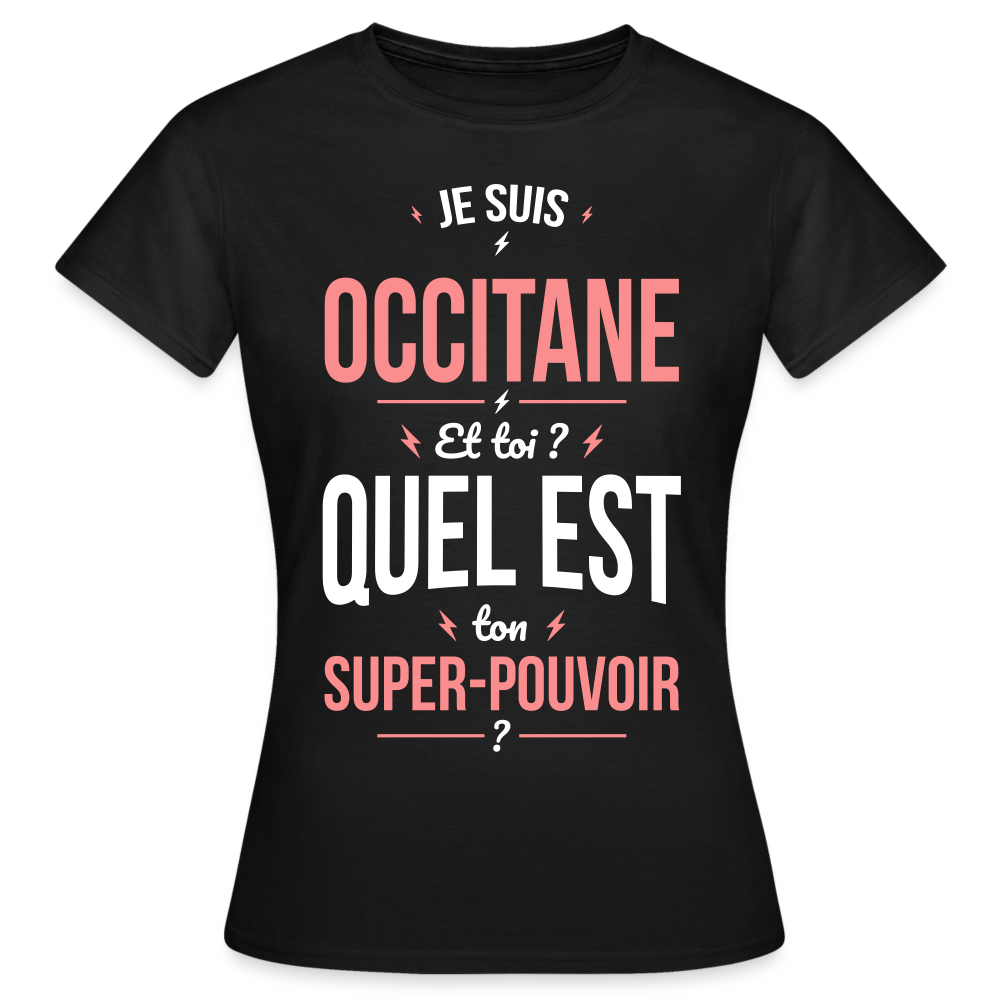 T-shirt Femme - Je suis Occitane - Super-pouvoir - noir
