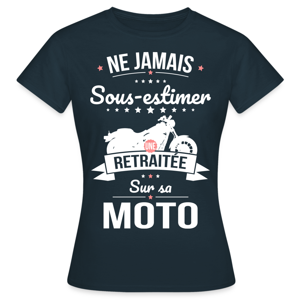 T-shirt Femme - Ne jamais sous-estimer une retraitée sur sa moto - marine