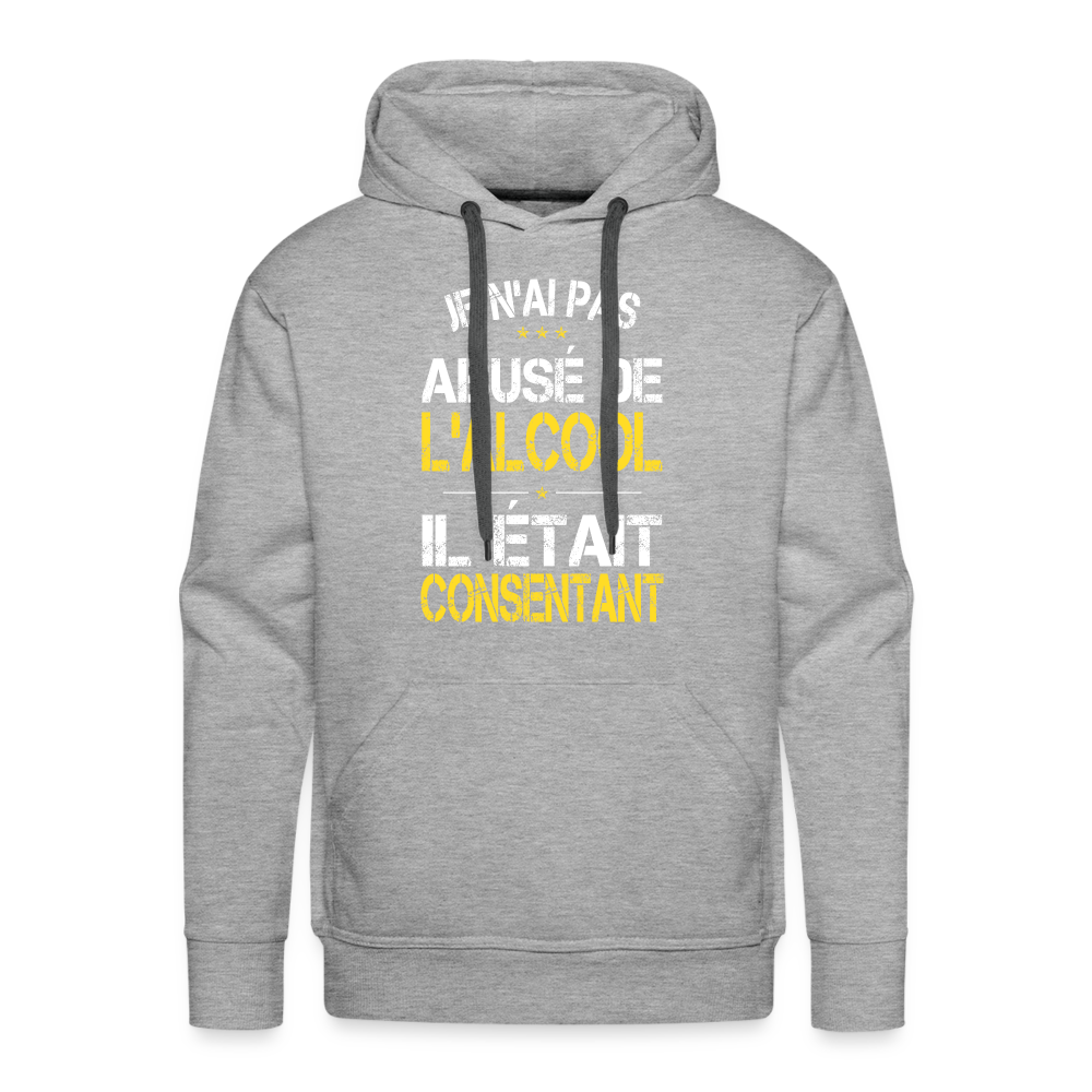 Sweat à capuche Premium Homme - Je n'ai pas abusé de l'alcool - gris chiné