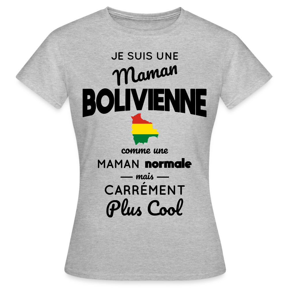 T-shirt Femme - Maman Bolivienne plus cool - gris chiné