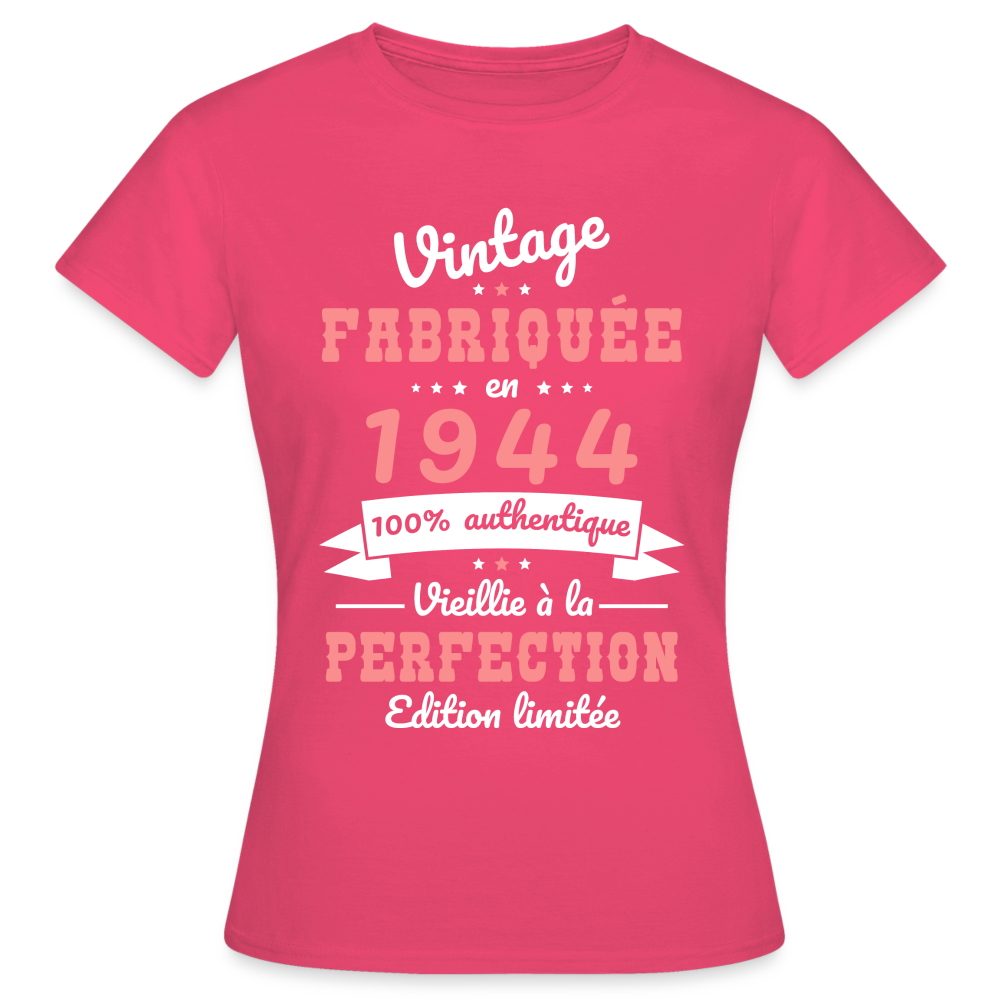 T-shirt Femme - Anniversaire 81 Ans - Vintage Fabriquée en 1944 - rose azalée
