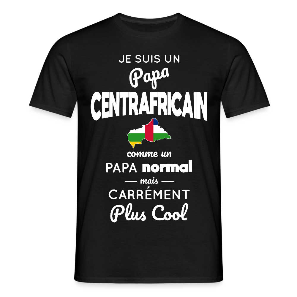 T-shirt Homme - Papa Centrafricain Plus Cool - noir