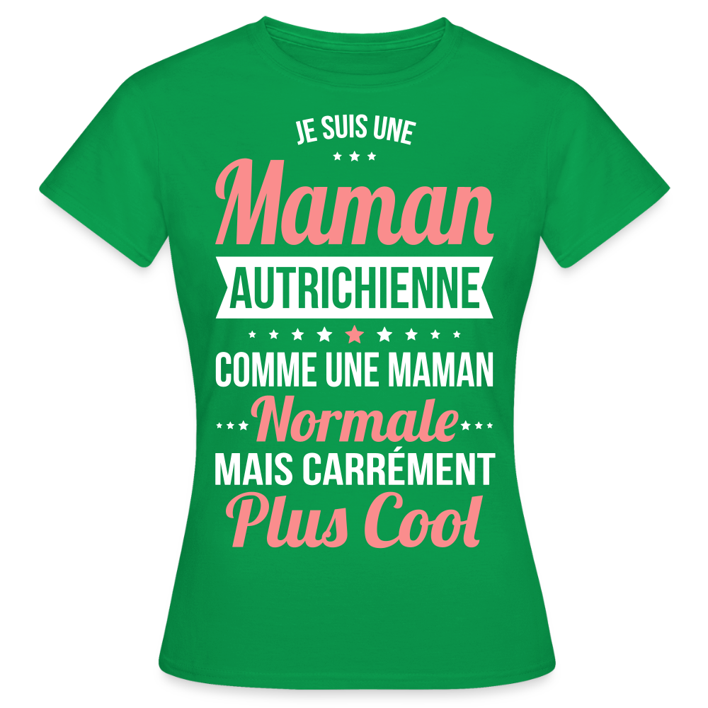 T-shirt Femme - Maman Autrichienne plus cool - vert