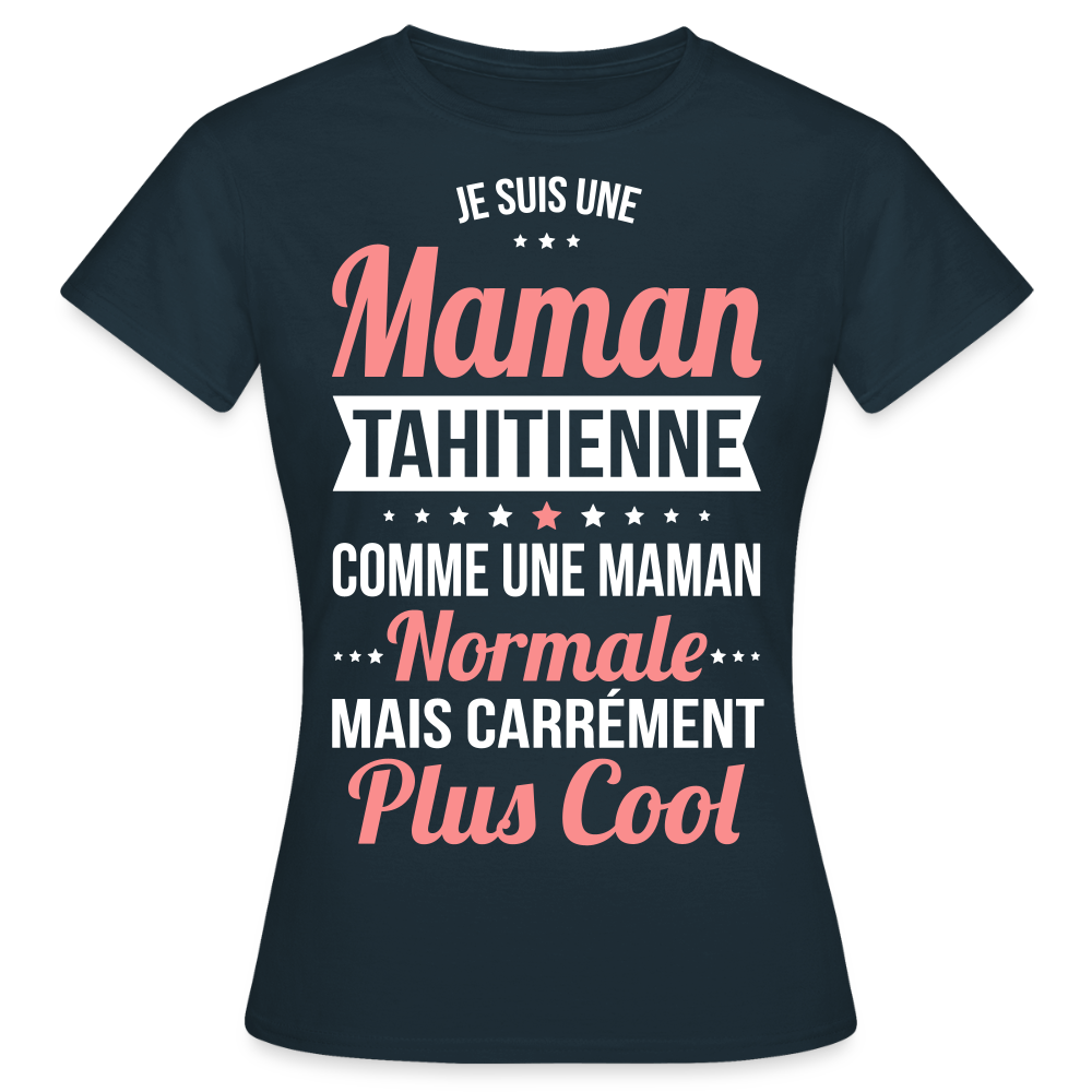 T-shirt Femme - Maman Tahitienne plus cool - marine