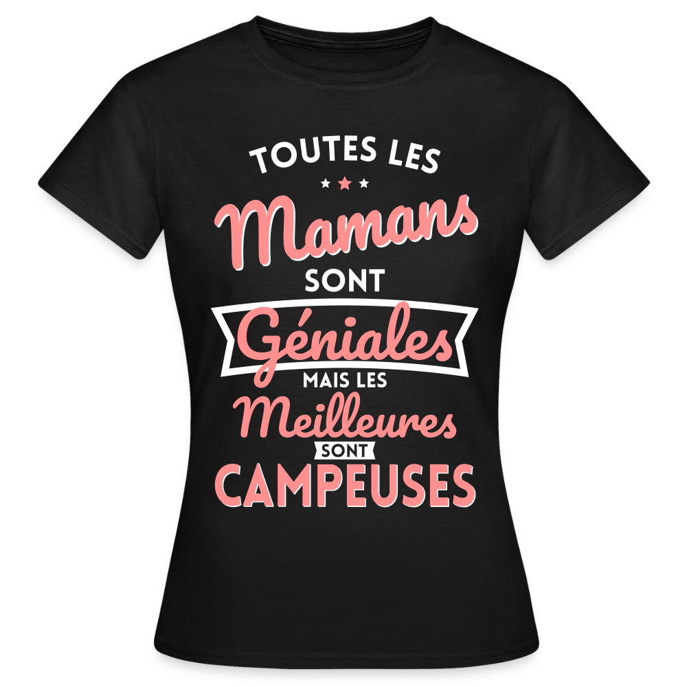 T-shirt Femme - Mamans géniales - Les meilleures sont campeuses - noir