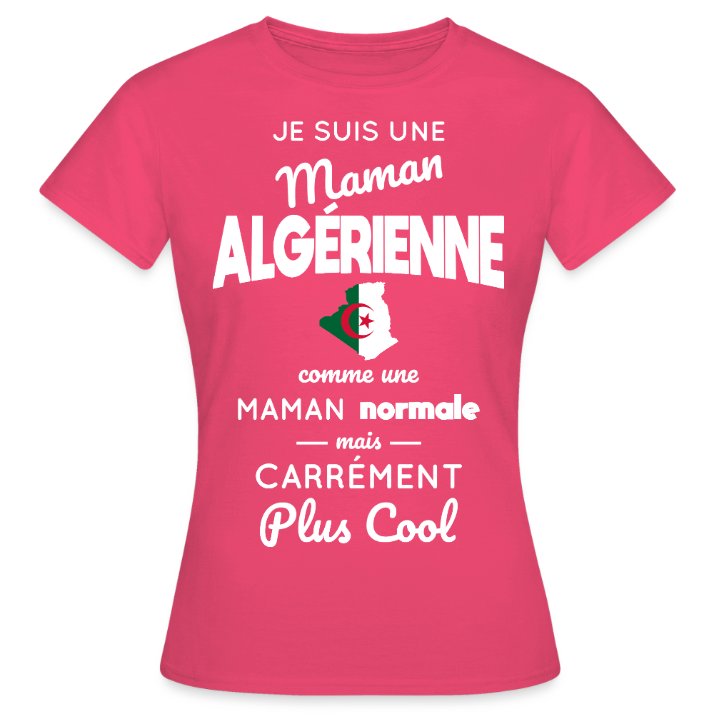 T-shirt Femme - Maman Algérienne plus cool - rose azalée