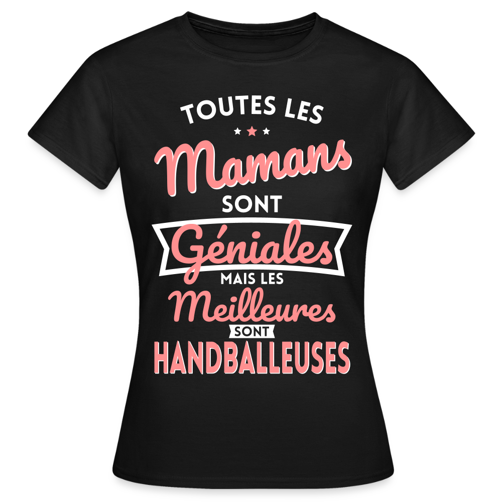 T-shirt Femme - Mamans géniales - Les meilleures sont handballeuses - noir