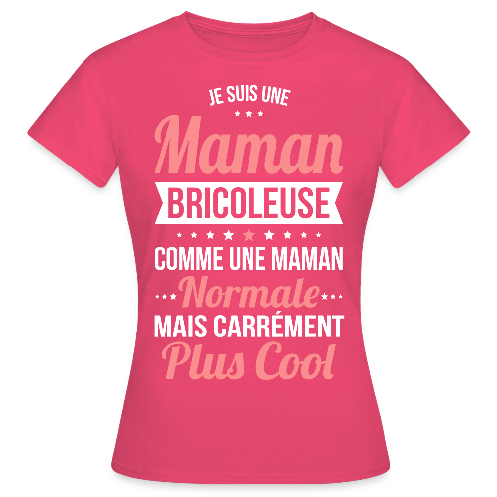T-shirt Femme - Maman bricoleuse plus cool - rose azalée
