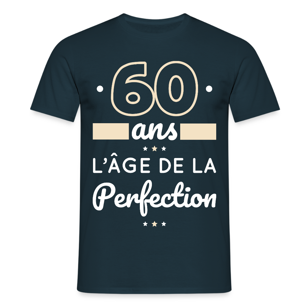 T-shirt Homme - 60 ans l'âge de la perfection - marine