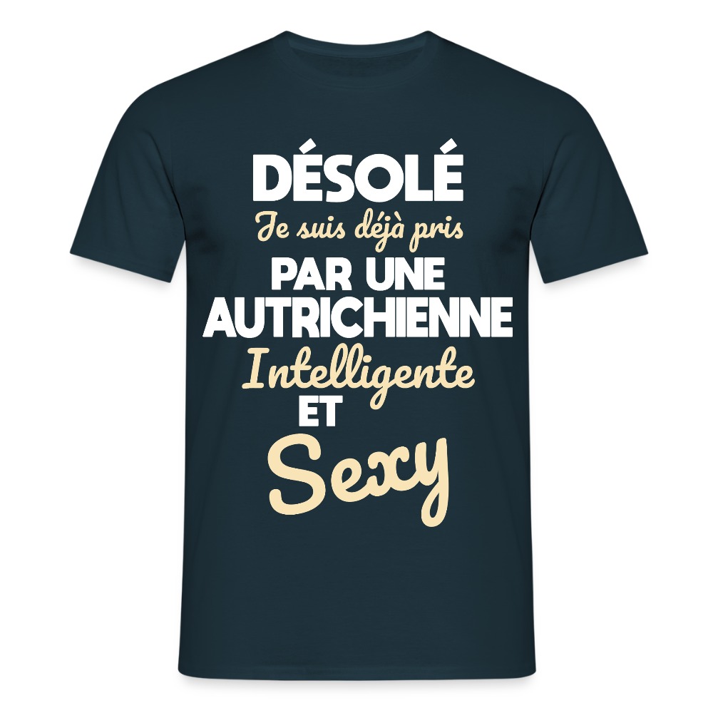 T-shirt Homme - Je suis déjà pris par une Autrichienne intelligente et sexy - marine