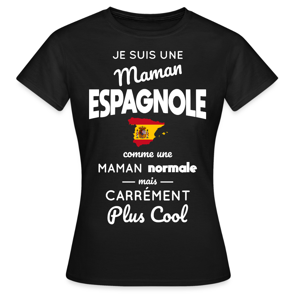 T-shirt Femme - Maman Espagnole plus cool - noir