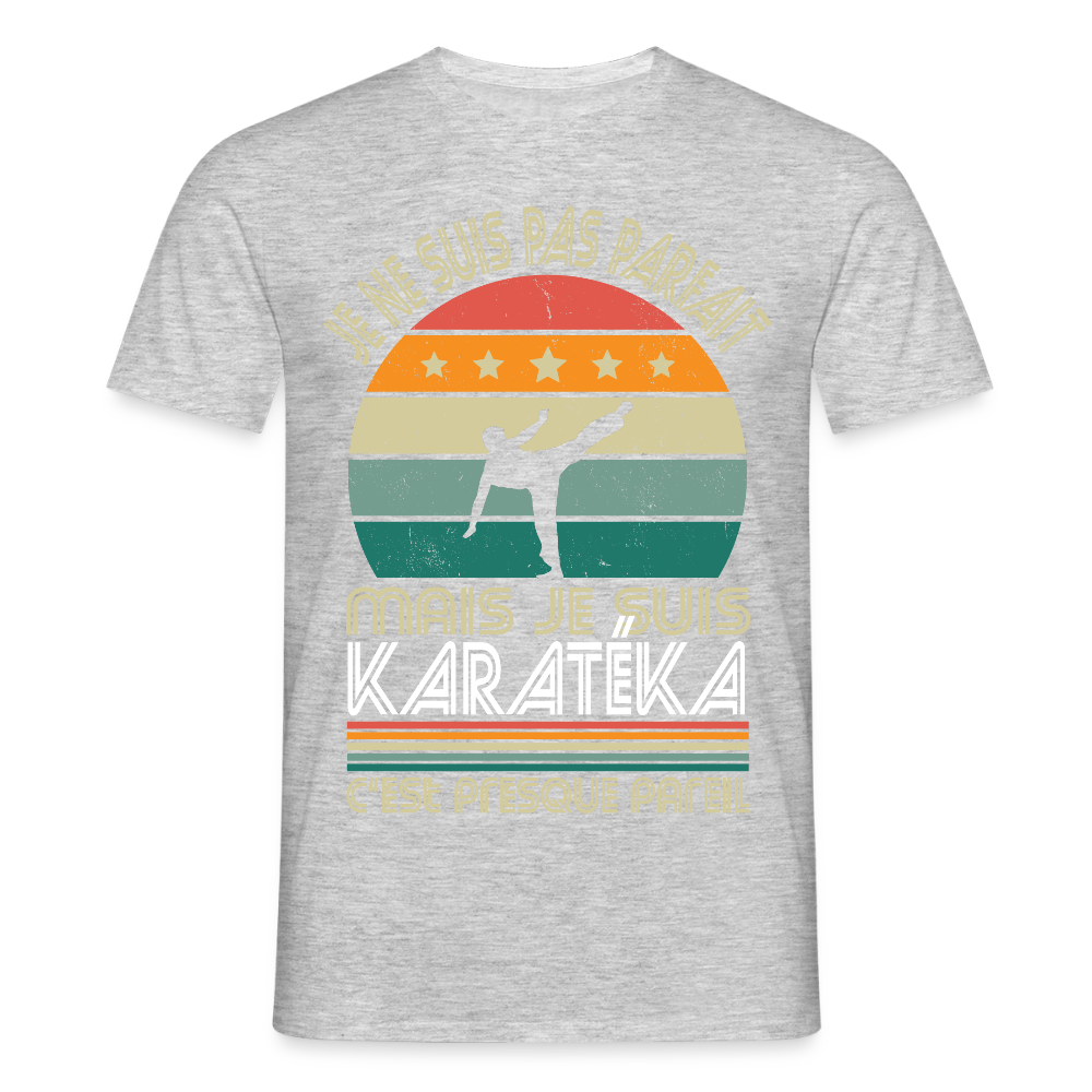 T-shirt Homme - Je ne suis pas parfait mais je suis Karatéka - gris chiné