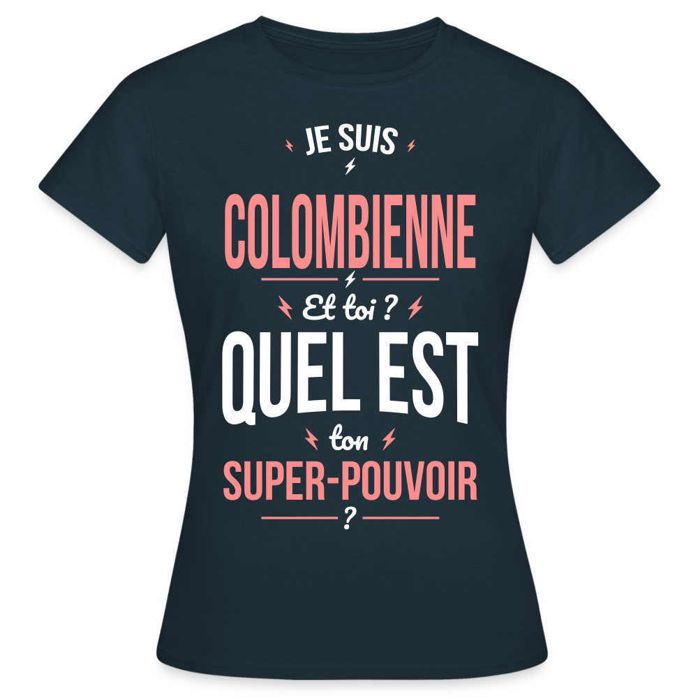 T-shirt Femme - Je suis Colombienne - Super-pouvoir - marine