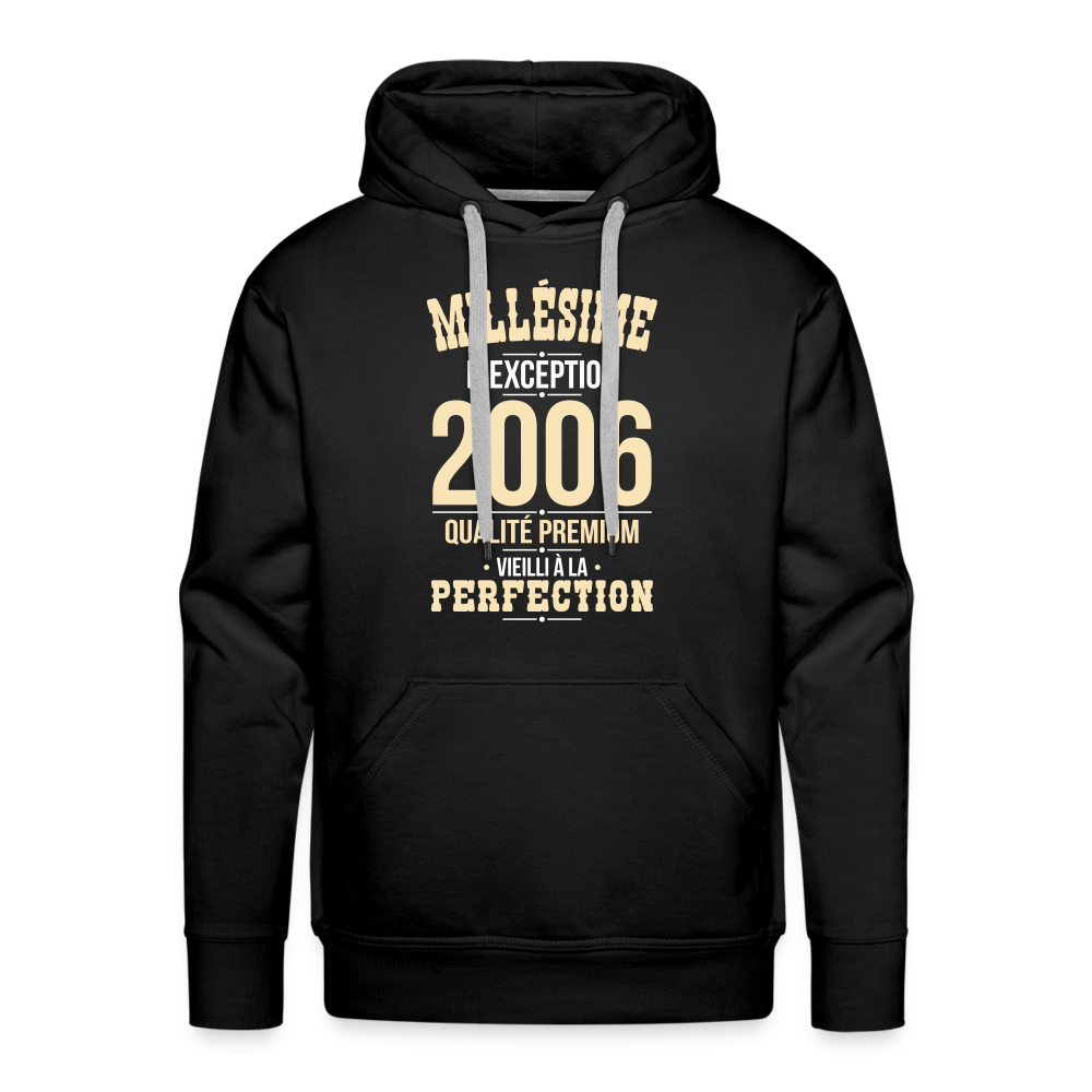 Sweat à capuche Premium Homme - Anniversaire 19 Ans - Millésime 2006 - noir