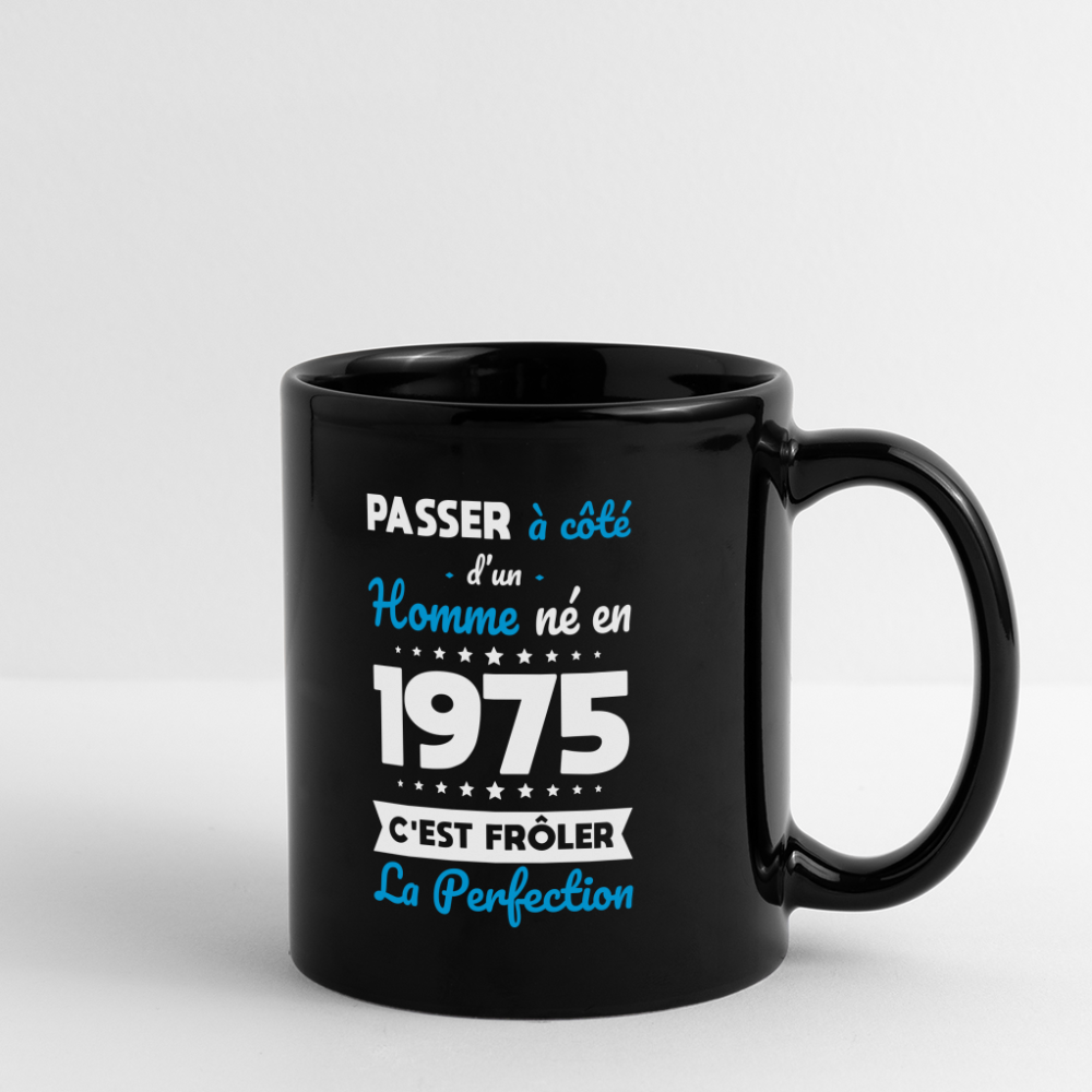 Mug uni - Anniversaire 50 Ans - Né en 1975 - Frôler la perfection - noir