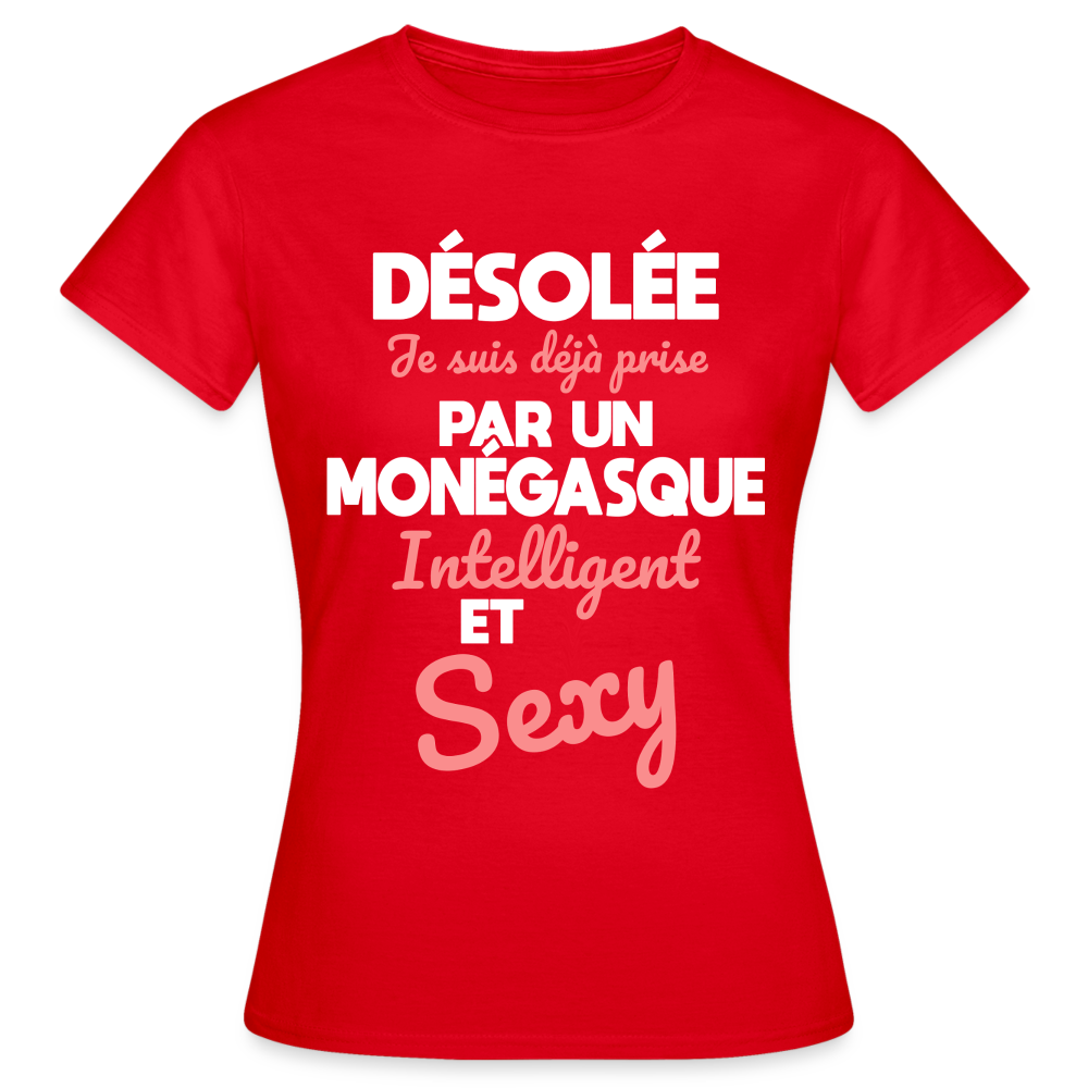 T-shirt Femme - Je suis déjà prise par un Monégasque intelligent et sexy - rouge