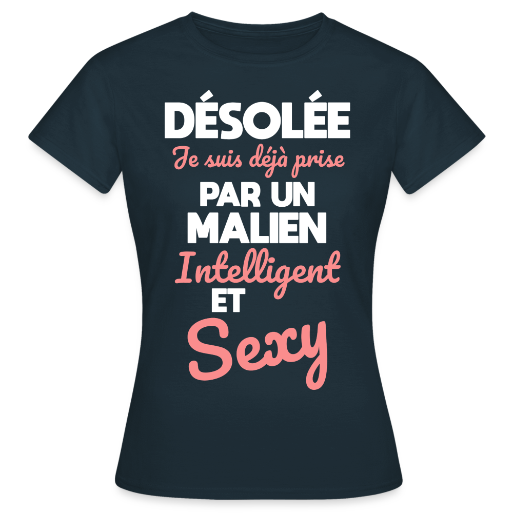 T-shirt Femme - Je suis déjà prise par un Malien intelligent et sexy - marine
